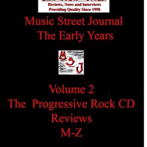 Music Street Journal: The Early Years Volume 2 - The Progressive Rock CD ReviewsM-Z (Hard Cover) - Hill, Gary (CDs)