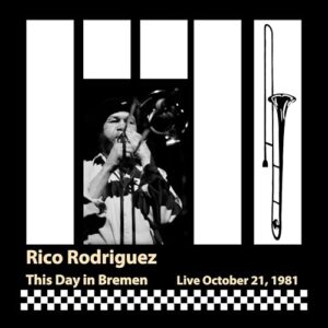 This Day In Bremen: Live, October 21, 1981 - Rodriguez, Rico (CDs)