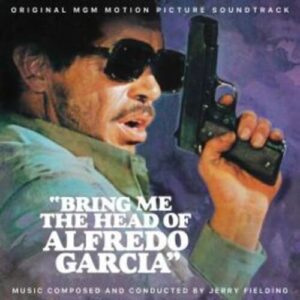 Bring Me The Head Of Alfredo Garcia (Original Soundtrack) - Remastered - Jerry Fielding (CDs)