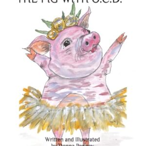 THE PIG WITH O.C.D. - Penney, Donna (CDs)