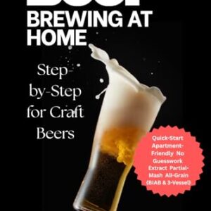 Beer Brewing at Home: Step-by-Step for Craft Beers: From Grain to Glass: Beginner’s Guide to Pro-Quality Results with Gear, Fermentation, Packaging & Recipes - J.S (Cervejas)