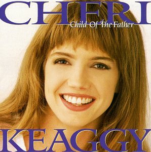 Child of The Father - Keaggy, Cheri (CDs)