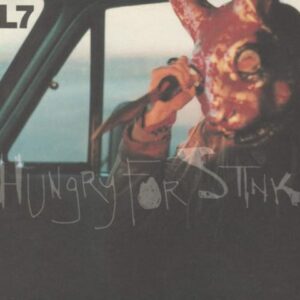 Hungry for Stink [Audio CD] L7 (CDs)