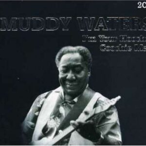 I'm Your Hoochie Coochie Man - Waters, Muddy (CDs)