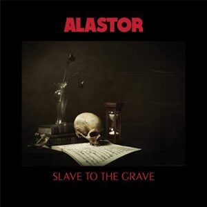 Slave To The Grave - ALASTOR (CDs)
