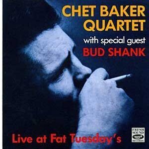 Live at Fat Tuesdays by Baker, Chet (2004-11-16) (CDs)