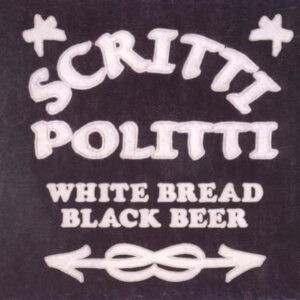 White Bread,Black Beer - Scritti Politti (CDs)