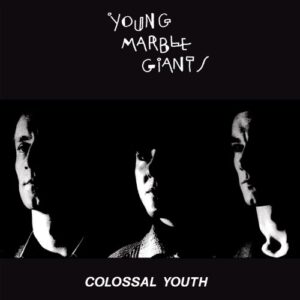 Colossal Youth & Collected Works - Young Marble Giants (CDs)