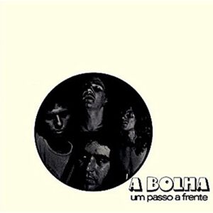 Um Passo a Frente - A Bolha (CDs)