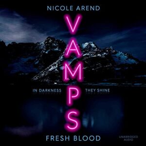 Vamps: Fresh Blood: 1 - Arend, Nicole (CDs)