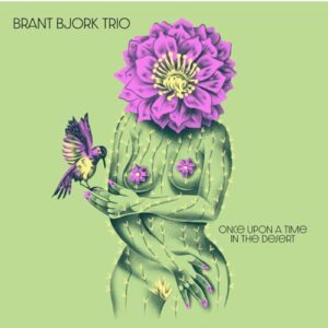 Once Upon A Time In The Desert - Brant Bjork Trio (CDs)