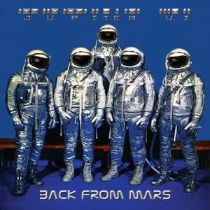 Back From Mars - Jupiter VI (featuring Deliverance vocalist Jimmy Brown) (CDs)