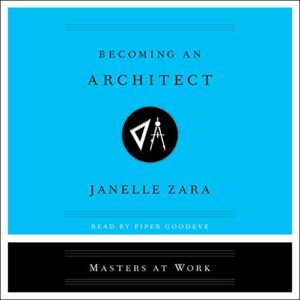 Becoming an Architect - Zara, Janelle (CDs)