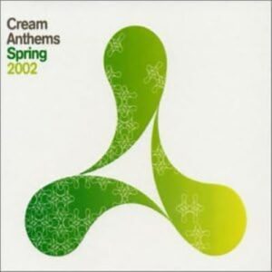 Cream Anthems Spring 2002 - Various Artists (CDs)