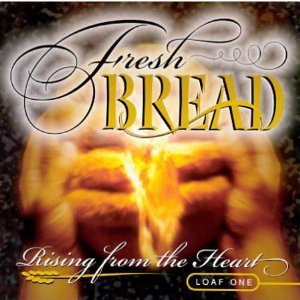 Fresh Bread: Rising From the Heart, Loaf 1 - Various Artists (CDs)