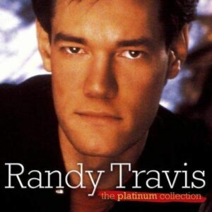 The Platinum Collection [CD] - Randy Travis (CDs)
