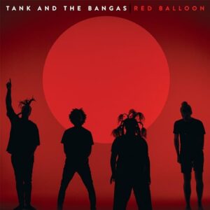 Red Balloon - Tank And The Bangas (CDs)