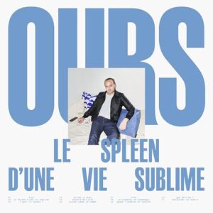Le Spleen D'Une Vie Sublime - Ours (CDs)