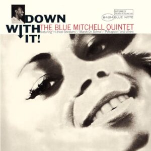 DOWN WITH IT (UHQCD) - Blue Mitchell (CDs)