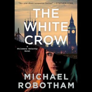 The White Crow: 2 - Robotham, Michael (CDs)