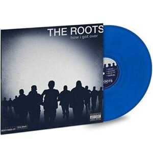 How I Got Over - Exclusive Limited Edition Blue Colored Vinyl LP - The Roots (Discos de Vinil)