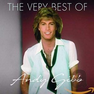 The Very Best Of - Andy Gibb (CDs)