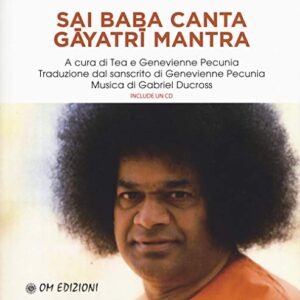Sai Baba canta Gayatri mantra. Con CD-Audio - Pecunia, Genevienne (CDs)