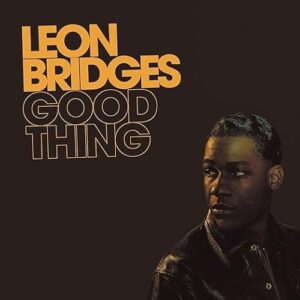 Leon Bridges - Good Thing - Leon Bridges (CDs)