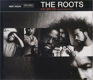 You Got Me - Roots (CDs)