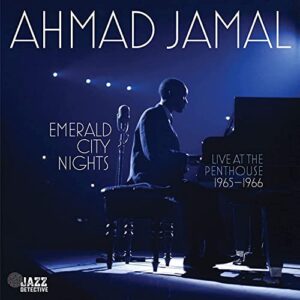 Ahmad Jamal: Emerald City Nights: Live At The Penthouse 1965 - 1966 (Vol. 2) (CDs)
