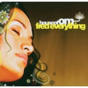 House of Om Presents: Fred Everything (CDs)