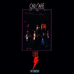 Live: Sad Cafe - Sad Cafe (CDs)