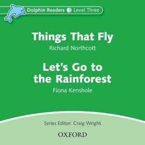 Dolphin Readers: Level 3: 525-Word Vocabularythings That Fly & Let's Go to the Rainforest Audio CD - Wright, Craig (CDs)