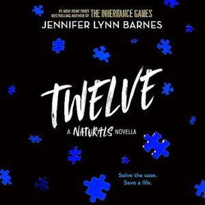 Twelve: The Naturals E-Novella: 4 - Barnes, Jennifer Lynn (CDs)
