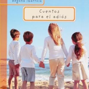 Cuentos para el adios / Farewell Stories - Ibarrola, Begona (CDs)