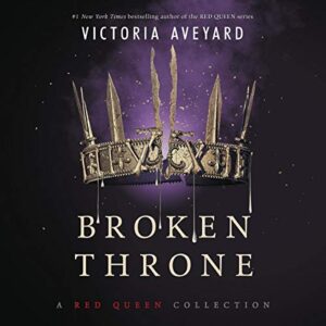 Broken Throne: A Red Queen Collection - Aveyard, Victoria (CDs)