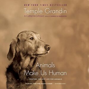 Animals Make Us Human: Creating the Best Life for Animals - Grandin, Temple (CDs)