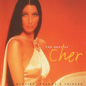 Gypsies Tramps & Thieves: Best of Cher - Cher (CDs)