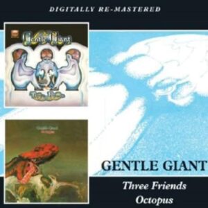Three Friends / Octopus - Gentle Giant (CDs)