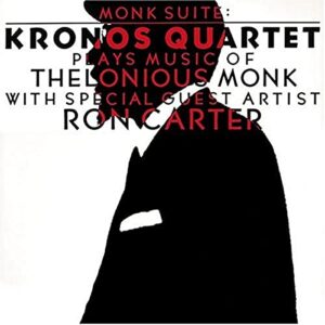 Plays Music Of Thelonious Monk - Monk Suite - Kronos Quartet (CDs)