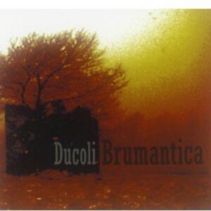 Brumantica - DUCOLI,ALESSANDRO (CDs)