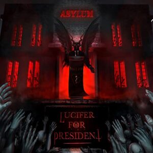 ASYLUM - Lucifer For President (CDs)