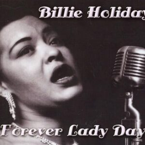 Forever Lady Day [3 CD] - Billie Holiday (CDs)
