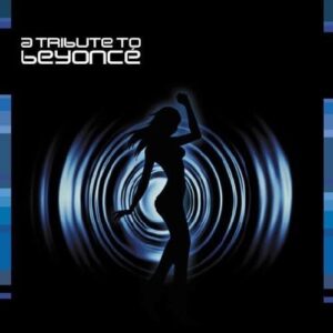 A Tribute to Beyonce Knowles - KNOWLES,BEYONCE TRIBUTE (CDs)