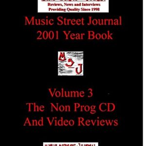 Music Street Journal: 2001 Year Book: Volume 3 - The Non-Prog CD and Video Reviews Hardcover Edition - Hill, Gary (CDs)