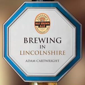 Brewing in Lincolnshire (English Edition) - Cartwright, Adam (Cervejas)