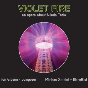 Gibson: Violet Fire - An Opera About Nikola Tesla - Rossi/Murphree/Mascari/Merdinian/Purnhagen (CDs)