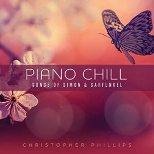 Piano Chill: Songs Of Simon & Garfunkel - Christopher Phillips (CDs)