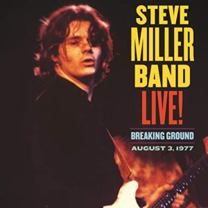 Live! Breaking Ground August 3, 1977 - Steve Miller Band (CDs)
