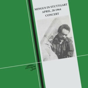 Mingus In Stuttgart, April 28, 1964 - Charles Mingus (CDs)